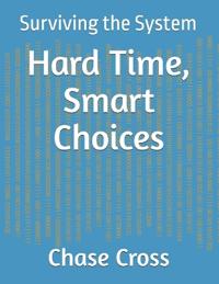 Hard Time, Smart Choices