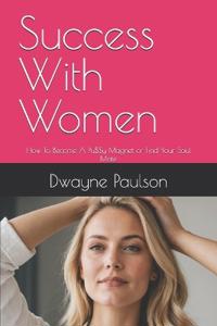 Success With Women