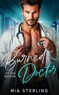 Burned by the Broken Doctor