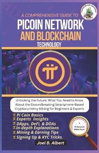 A Comprehensive Guide to Pi Coin Network and Blockchain Technology