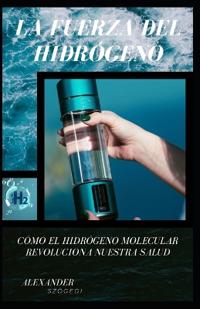 La fuerza del hidrógeno