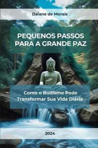 de Morais, D: Pequenos Passos para a Grande Paz