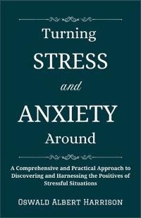 Turning Stress and Anxiety Around