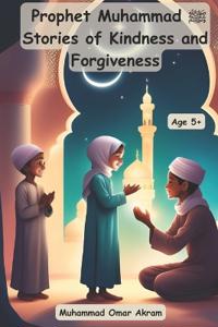 Prophet Muhammad ??? ???? ???? ???? Stories of Kindness and Forgiveness