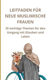 Leitfaden für neue muslimische Frauen