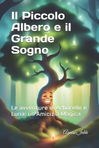 Il Piccolo Albero e il Grande Sogno