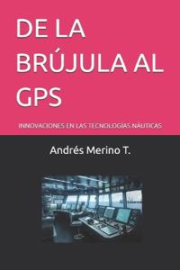 de la Brújula Al GPS