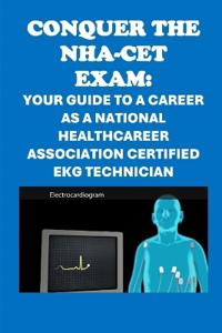 Conquer the NHA-CET Exam