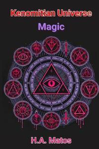 The Kenomitian Universe Volume V - Magic