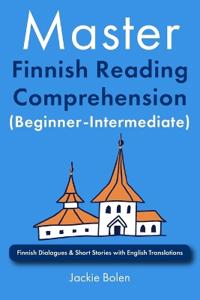 Master Finnish Reading Comprehension (Beginner-Intermediate)