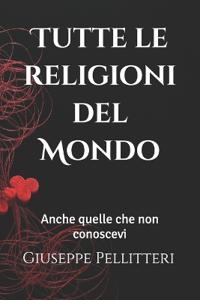 Tutte le religioni del Mondo