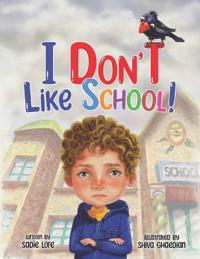 I Don't Like School