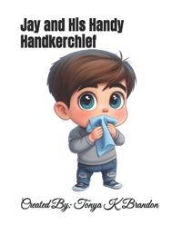 Jay And His Handy Handkerchief
