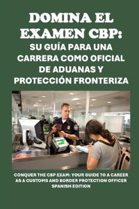Domina el examen CBP