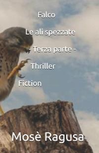 Falco - Le ali spezzate - Terza parte