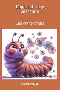 L'apprenti sage de lecture - Les consonnes