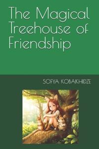 The Magical Treehouse of Friendship