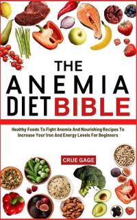 The Anemia Diet Bible