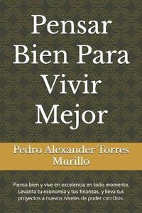 Pensar Bien Para Vivir Mejor