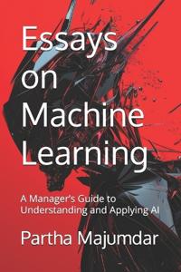 Essays on Machine Learning
