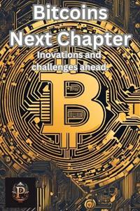 Bitcoins next chapter