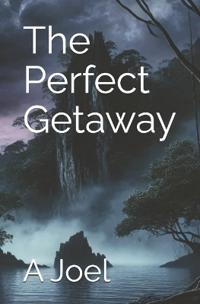 The Perfect Getaway