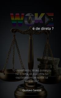 Woke é de Direita ?