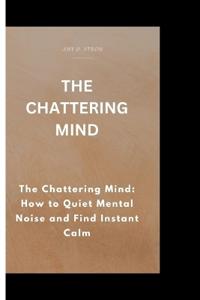 The Chattering Mind