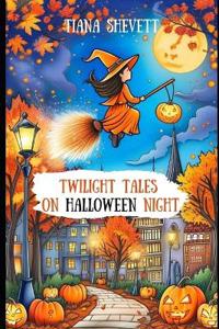 Twilight tales on Halloween night.