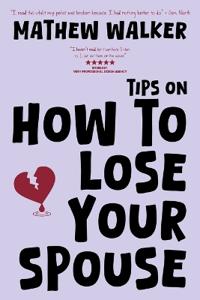 Tips on how to lose your spouse