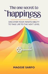 The One Secret to Happiness