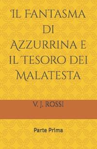 Il Fantasma di Azzurrina e il Tesoro dei Malatesta