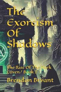 The Exorcism Of Shadows