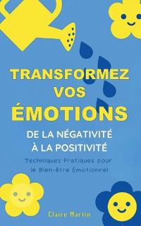Transformez Vos Émotions