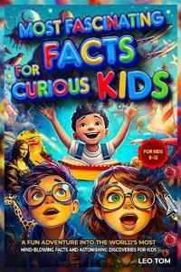 Most Fascinating Facts For Curious Kids