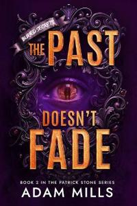 The Past Doesn't Fade