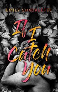 If I Catch You