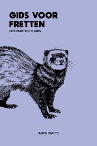 Frettenverzorgingsgids Een Praktische Gids