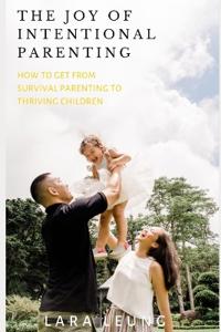 The Joy of Intentional Parenting