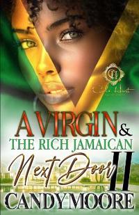 A Virgin & The Rich Jamaican Next Door 2