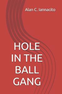 Hole in the Ball Gang