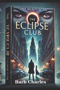 Dark Secrets of The Eclipse Club