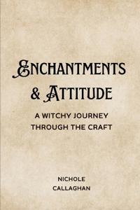 Enchantments & Attitude