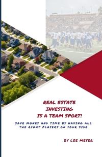 Real Estate Investing is a Team Sport!