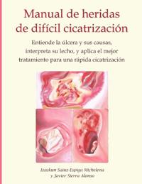 Manual de heridas de difícil cicatrización
