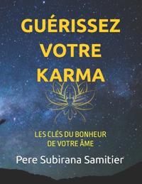 Guérissez Votre Karma