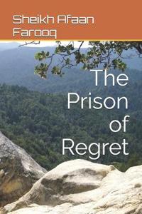 The Prison of Regret