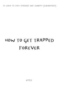 How to Get Trapped Forever