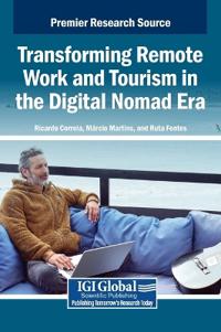 Transforming Remote Work and Tourism in the Digital Nomad Era