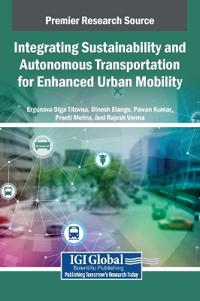 Bokomslag för "Integrating Sustainability and Autonomous Transportation for Enhanced Urban Mobility"